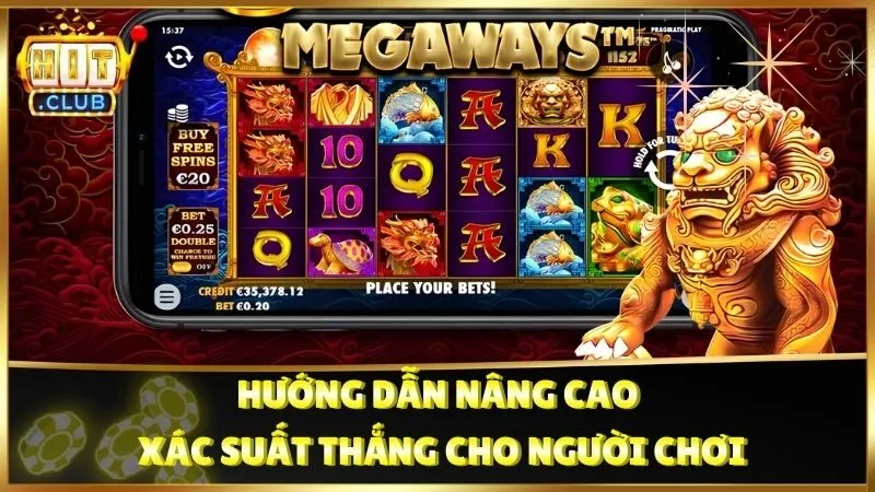 Hướng dẫn nâng cao xác suất thắng cho người chơi