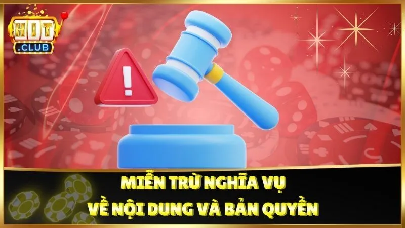 Miễn trừ nghĩa vụ về nội dung và bản quyền